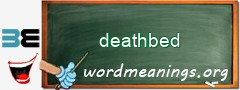 WordMeaning blackboard for deathbed